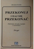 Przekonuj i daj się przekonać