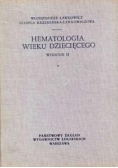 Hematologia wieku dziecięcego, wydanie II