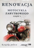 Renowacja motocykla zabytkowego Część I