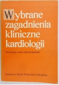 Wybrane zagadnienia kliniczne kardiologii