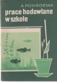 Prace hodowlane w szkole