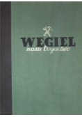 Węgiel nasze bogactwo