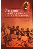 Aby dobrze wyjść z rodziną... i to nie tylko na zdjęciu