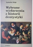 Wybrane wydarzenia z historii dentystyki