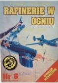 Rafinerie w ogniu, Nr. 6