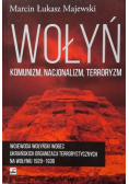 Wołyń komunizm nacjonalizm terroryzm