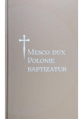 Mesco Dux Polonie Baptizatur