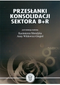 Przesłanki konsolidacji sektora B + R