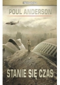 Stanie się czas