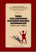 Światy życia codziennego uczestników interakcji  wychowawczych
