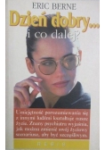 Dzień dobry i co dalej