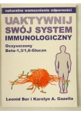 Uaktywnij swój system immunologiczny