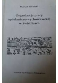 Organizacja pracy opiekuńczo-wychowawczej w świetlicach