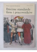 Etyczne standardy firm i pracowników