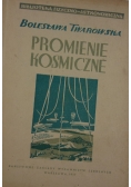 Promienie Kosmiczne, 1947 r.