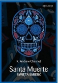 Santa Muerte. Święta Śmierć