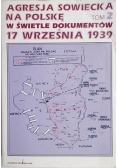 Agresja sowiecka na Polskę w świetle dokumentów 17 września 1939 , tom 2