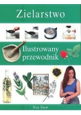 Zielarstwo ilustrowany przewodnik