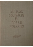 Juliusz Słowacki w poezji polskiej