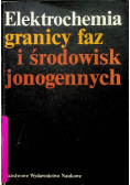 Elektrochemia granicy faz i środowisk jonogennych