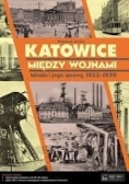 Katowice między Wojnami