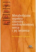 Metaboliczne aspekty choroby niedokrwiennej serca i jej leczenia