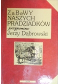 Zabawy naszych pradziadków