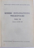 Kodeks Dyplomatyczny Wielkopolski TOM VII