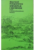 Światło i dźwięk czyli o niedoskonałości świata