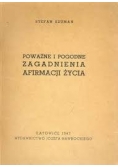 Poważne i pogodne zagadnienia afirmacji życia, 1947 r.