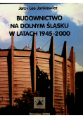 Budownictwo na Dolnym Śląsku w latach 1946-2000