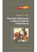 Niezwykli bohaterowie i cudowne budowle średniowiecza