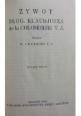 Żywot Błog.Klaudjusza de la Colombiere T.J,1929 r.