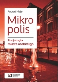 Mikropolis  Socjologia miasta osobistego