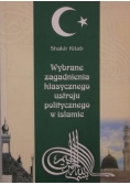 Wybrane zagadnienia klasycznego ustroju politycznego w Islamie
