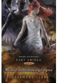 Dary Anioła Tom VI Miasto niebiańskiego ognia