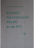Rozwój terytorialny Polski do roku 1572