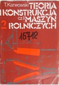 Teoria i konstrukcja maszyn rolniczych, tom II, cz. II