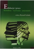 Edukacja i praca. Konteksty, wyzwania, antynomie