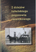 Z dziejów lubelskiego pogotowia ratunkowego