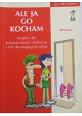 Ale ja go kocham