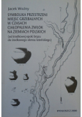 Symbolika przestrzeni miejsc grzebalnych