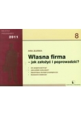 Własna firma - jak założyć i poprowadzić?
