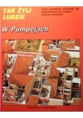 Tak żyli ludzie, W pompejach