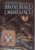 Leksykon broni białej  i miotającej