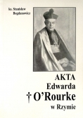 Akta Edwarda O'Rourke w Rzymie
