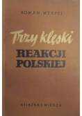 Trzy klęski reakcji polskiej