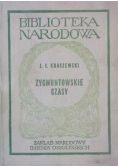 Kraszewski J. I. - Zygmuntowskie czasy, BN