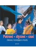 Patrzeć - słyszeć - czuć