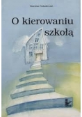 O kierowaniu szkołą